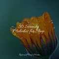50 Serenity Melodies for Sleep