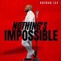 Nothings Impossible