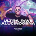 DJ Aposan - ULTRA RAVE ALUCINÓGENA (Explicit)