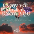 Know You (feat. Ne-Yo, KeNikki & JDoe Money)(Explicit)