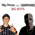 Saphir、My. Prime - BIG BOYS