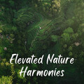 Elevated Nature Harmonies