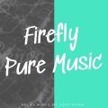 Jony Doan - Firefly Pure Music