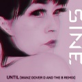 Until (Wanz Dover D and the B Remix)