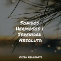 Canción de cuna、Musicas Crianças、Música de la Naturaleza - Flores Tiernas