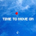 Time To Move On (Explicit)