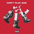 Молодой Платон、Пошлая Молли、Yani X - DON'T PLAY, BAE (Explicit)