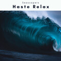 A Haste Relax