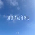 Ceroboi - Adicta al Perreo (Explicit)
