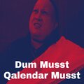 nusrat fateh ali khan - Dum Musst Qalendar Musst