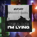 Tell Me I'm Lying (Explicit)