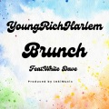 YoungRichHarlem、White Dave - BRUNCH (Explicit)