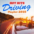 Hot Hits Driving Playlist 2016
