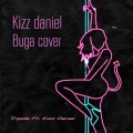 Kiss dance buga cover (feat. Kizz daniel)