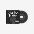 Ella Me Llama (Explicit)