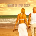 What Is Love 2k22