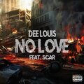 Dee Louis、Scar - No Love (feat. Scar)(Explicit)