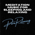 ParaRelaxing、Amazing Spa Music、Relaxing Music Therapy - Zen For Sleep