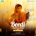 Sunidhi Chauhan、sukhvinder singh - Beedi (Streetstyle Remix|by Ritzzze)