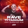 DJ Aposan - RAVE TITANIUM (Explicit)