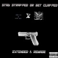 stay strapped or get clapped (extended & remade|Explicit)