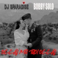 Dj Sparadise、bobby solo - Occhi Nei Tuoi Occhi