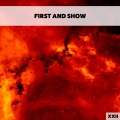 First And Show XXII