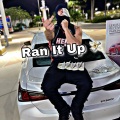 Ran It Up (Explicit)