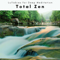 Lullabies for Deep Meditation - Music of Perfect Relax Redux