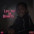 LIFE WITH NO REGRETS (Explicit)