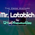 Mr. Latabich (The Crew Mixtape|Explicit)