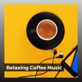 Relaxing Coffee Music