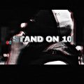 STAND ON 10 (Explicit)