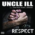 Uncle Ill、James Head、Ron Dada - Respect (Explicit)