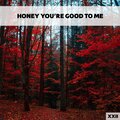 Honey You Knock Me Off My Feet XXII