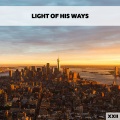 Light Of His Ways XXII