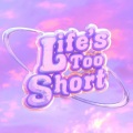 Ayo_Lvlv - Life's Too Short