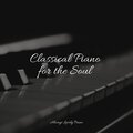 Chillout Piano Lounge、Exam Study Classical Music Orchestra、Chillout Jazz Collective - Mendelssohn Lieder ohne Worte (Songs without Words) , Book 2, Op. 30 No. 12 in F-Sharp Minor, Op.30-6 Gondolier's Song