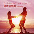 DJ Mike MC、Miss C - Baila Conmigo #Dancewithme (Ibiza Cantemos Juntos Mix)