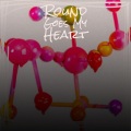 Round Goes My Heart