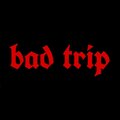 Deku、illuminator(启明星)乐队 - BAD TRIP (Explicit)