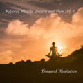 Binaural Meditation: Relieves Muscle Tension and Pain Vol. 1
