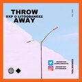 Dxp、LitooBandzz - Throw Away (Whole Lot of That)(feat. LITOOBANDZZ)(Explicit)