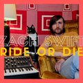 Zach Swift - Ride Or Die