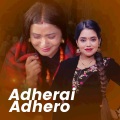 Ishwor Singh、Ram Tamang、Shanti Shree Pariyar - Adherai Adhero
