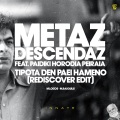 Metaz Descendaz、Manos Loizos、Manolis Rasoulis、Paidiki Horodia Peiraia - Tipota Den Paei Hameno (Rediscover Edit)