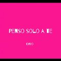 CYDO - PENSO SOLO A TE