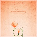 조용히 피어난 꽃 (A flower blooming quietly)