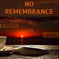 F. Rogers、Abbie - No Remembrance (feat. Abbie)