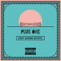 Plus One (feat. Owino Kitoto)